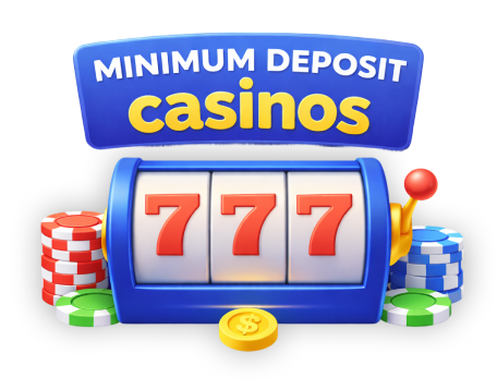 Minimum Deposit Casinos
